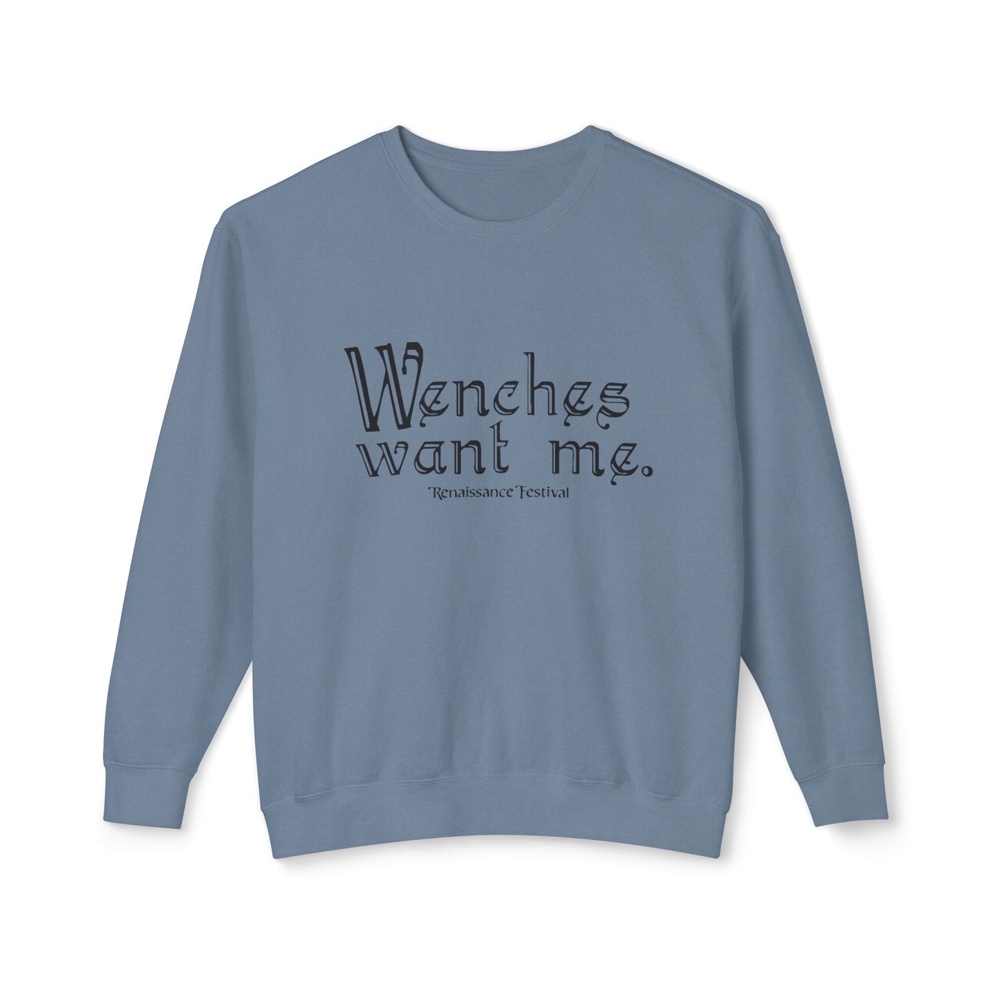 Wenches Want Me - Sweatshirt
