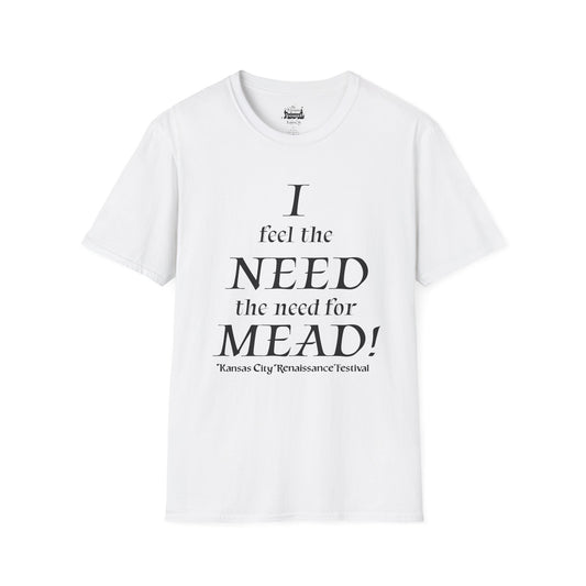 I Need Mead -  T-shirt
