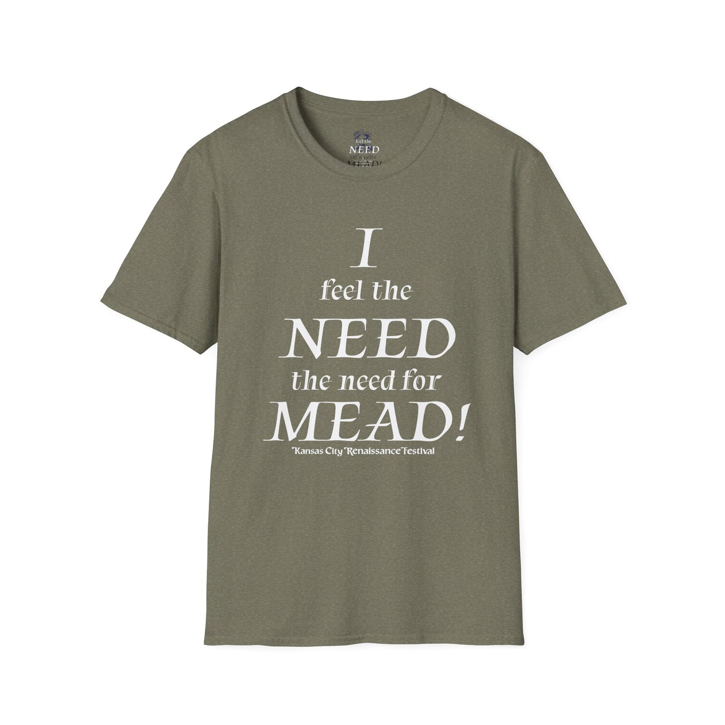 I Need Mead -  T-shirt