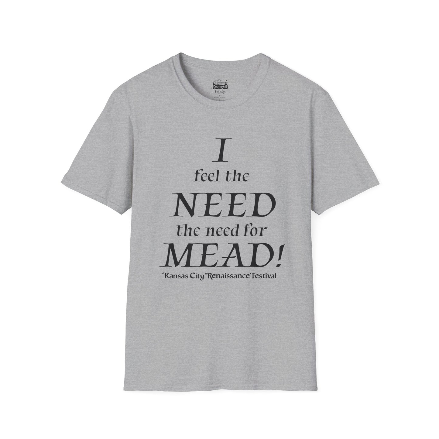 I Need Mead -  T-shirt