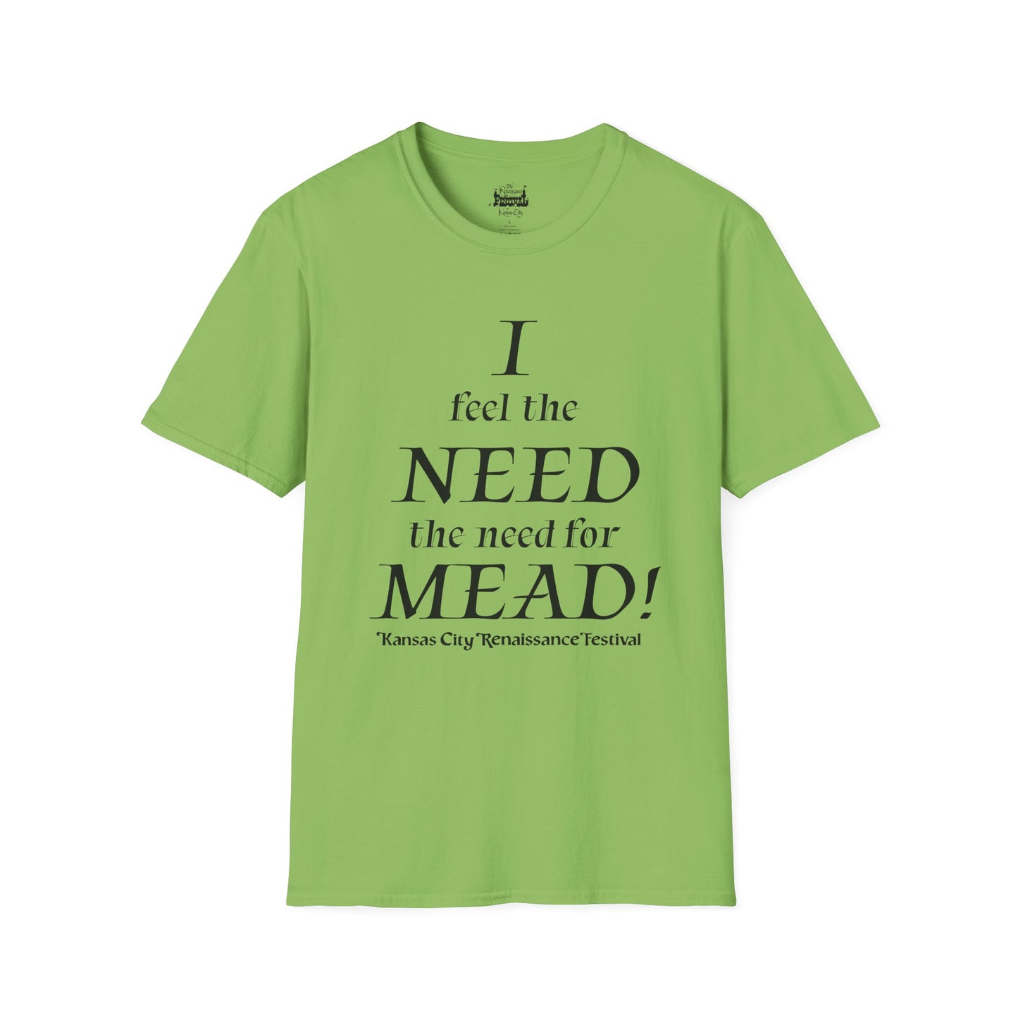 I Need Mead -  T-shirt