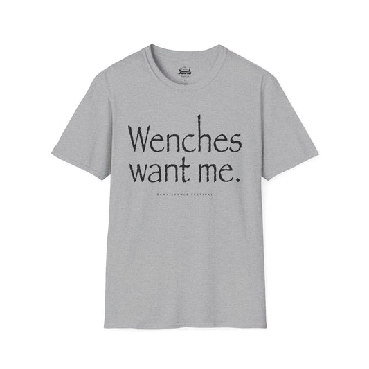 Wenches Want Me -  T-shirt