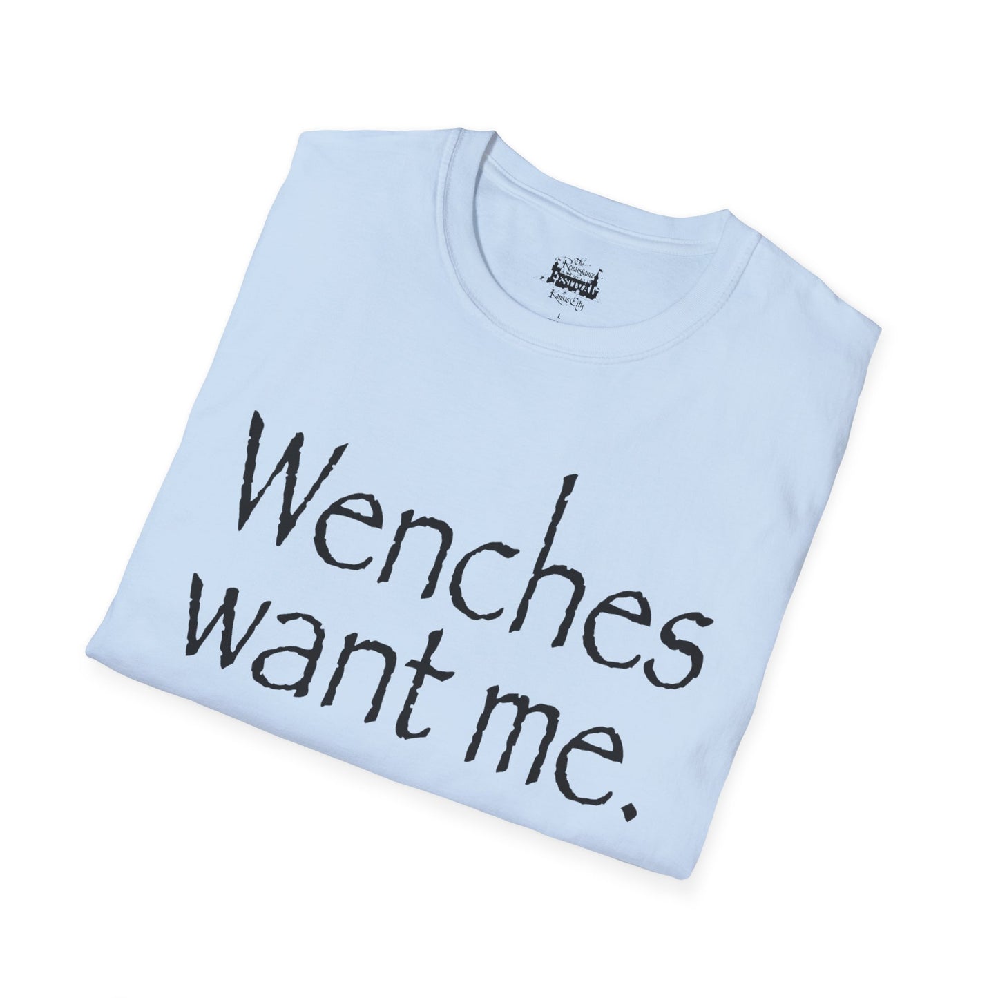 Wenches Want Me -  T-shirt