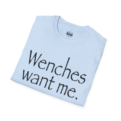 Wenches Want Me -  T-shirt