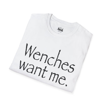 Wenches Want Me -  T-shirt