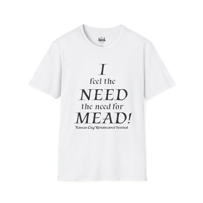 I Need Mead -  T-shirt