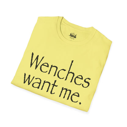 Wenches Want Me -  T-shirt