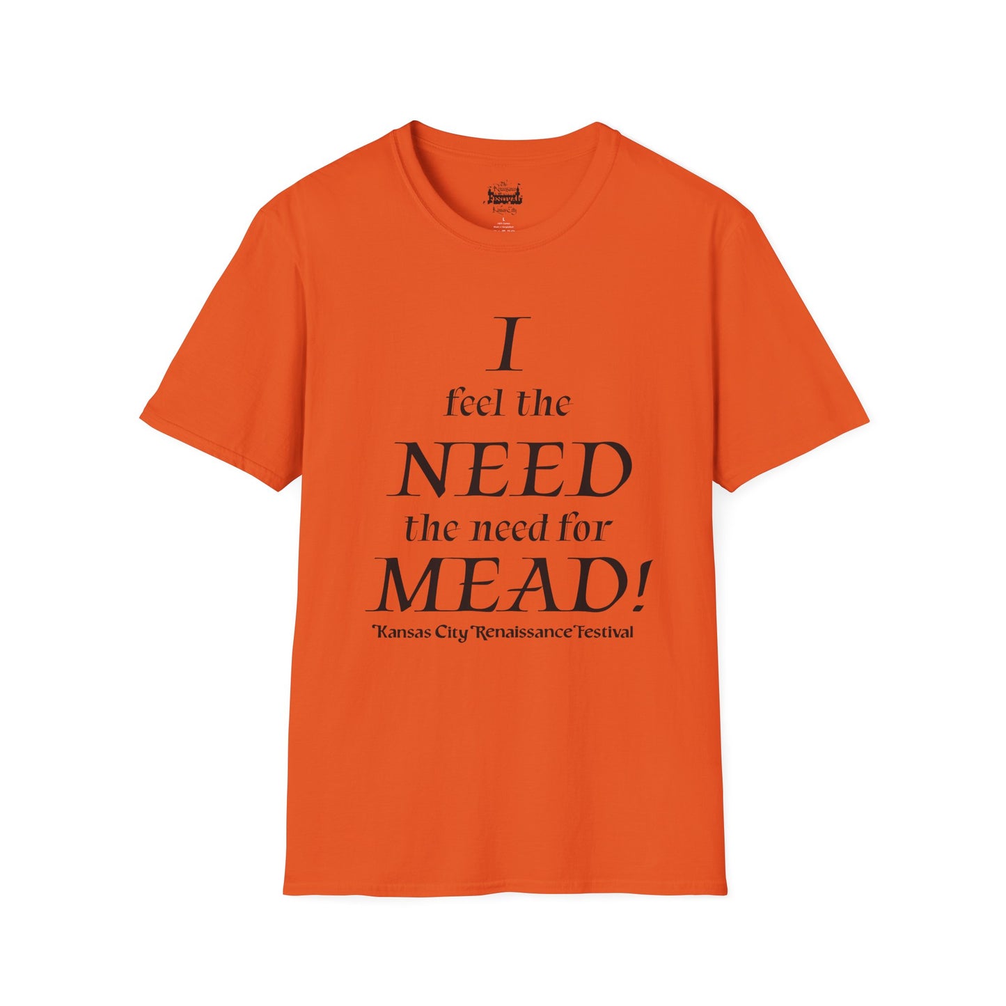 I Need Mead -  T-shirt