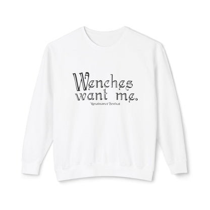 Wenches Want Me - Sweatshirt