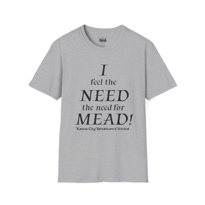 I Need Mead -  T-shirt
