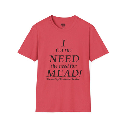 I Need Mead -  T-shirt